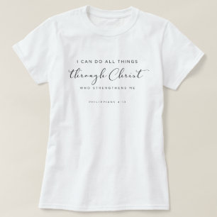 Bijbelvers Filippenzen 4:13 Ik kan alle dingen doe T-shirt