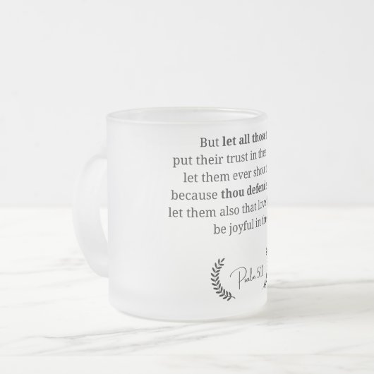 Bijbelvers Frosted Glass Mok | Psalm 5:11 (Voorkant links)