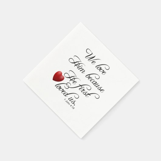 Bijbelvers I Johannes 4 19 Wij houden van Hem Keuk Servetten (Hoek)