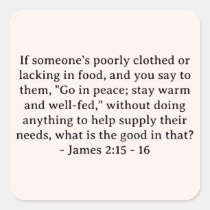 Bijbelvers James 2:15 - 16 Vierkante Sticker