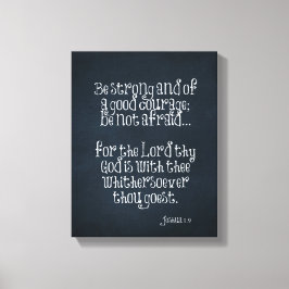 Bijbelvers over kracht en moed Joshua 1.9 Canvas Afdruk