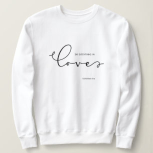 Bijbelvers over Liefde Witte Vrouw Sweatshirt