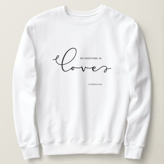 Bijbelvers over Liefde Witte Vrouw Sweatshirt (Design voorkant)