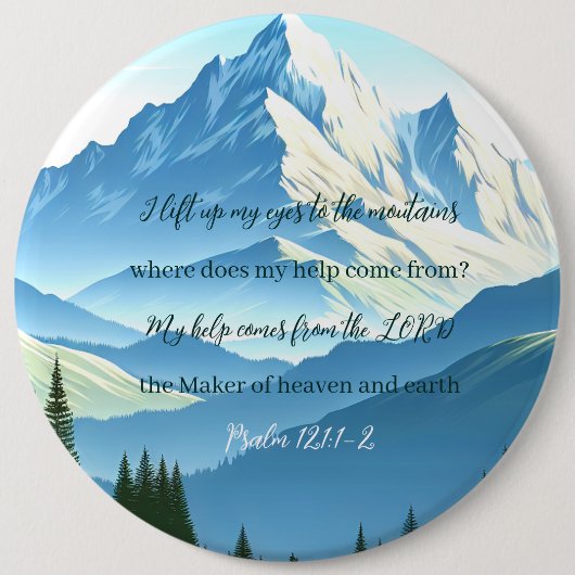 Bijbelvers Psalm 121:1-2 Ronde Button 6,0 Cm (Voorkant)