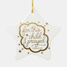 Bijbelvers uit 1 Samuel 1:27 Keramisch Ornament