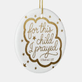 Bijbelvers uit 1 Samuel 1:27 Keramisch Ornament (Rechts)