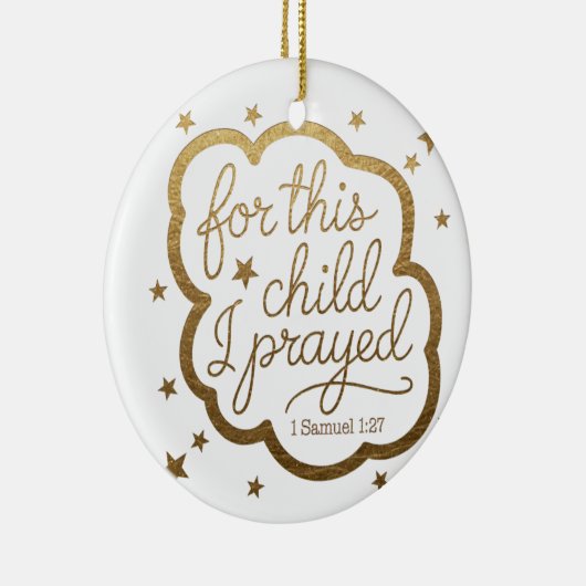 Bijbelvers uit 1 Samuel 1:27 Keramisch Ornament (Rechts)