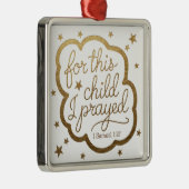 Bijbelvers uit 1 Samuel 1:27 Metalen Ornament (Rechts)