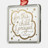 Bijbelvers uit 1 Samuel 1:27 Metalen Ornament (Links)