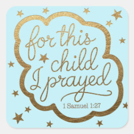 Bijbelvers uit 1 Samuel 1:27 Vierkante Sticker
