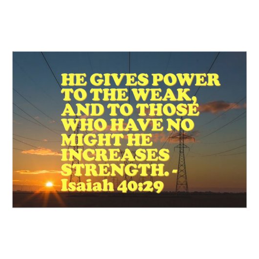 Bijbelvers uit Isaiah 40:29. Foto Afdruk (Voorkant)