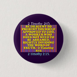 Bijbelvers van 2 Timothy 2:15. Ronde Button 3,2 Cm