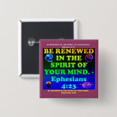Bijbelvers van Ephesians 4:23. Vierkante Button 5,1 Cm (Voorkant /achterkant)