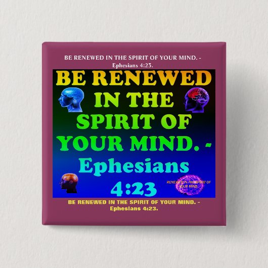 Bijbelvers van Ephesians 4:23. Vierkante Button 5,1 Cm (Voorkant)