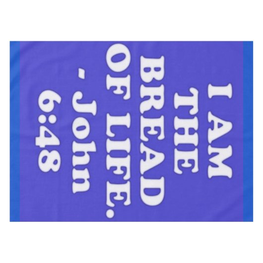 Bijbelvers van John 6:48. Tafelkleed (Voorkant (Horizontaal))