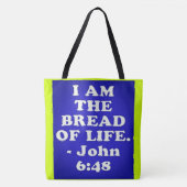 Bijbelvers van John 6:48. Tote Bag (Voorkant)