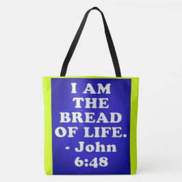 Bijbelvers van John 6:48. Tote Bag