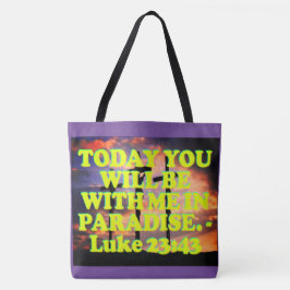 Bijbelvers van Luke 23:43. Tote Bag