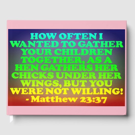 Bijbelvers van Matthew 23:37. Gastenboek (Voorkant)