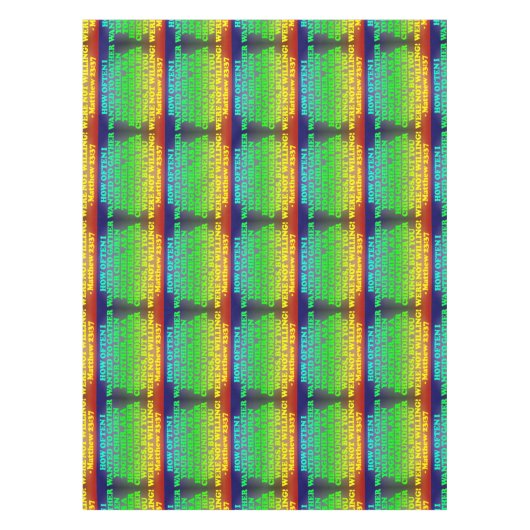 Bijbelvers van Matthew 23:37. Gesmolten Afbeelding Tafelkleed (Voorkant)