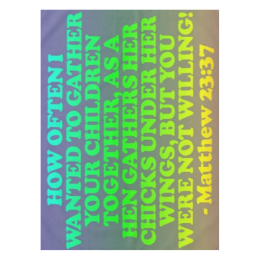 Bijbelvers van Matthew 23:37. Tafelkleed (Voorkant)