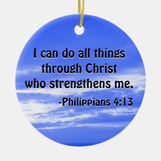 Bijbelverse Philippians 4:13 Christelijke scripts Keramisch Ornament (Voorkant)