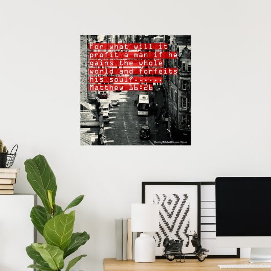 Bijbelverse Poster - Matthew 16:26 (Thuiskantoor)