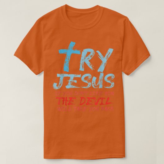 Bijbelverse probeert Jezus God T-Shirt (Design voorkant)