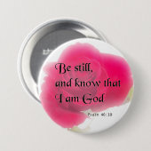 Bijbelverse Psalm 46:10 Vloeibare Button (Voorkant /achterkant)