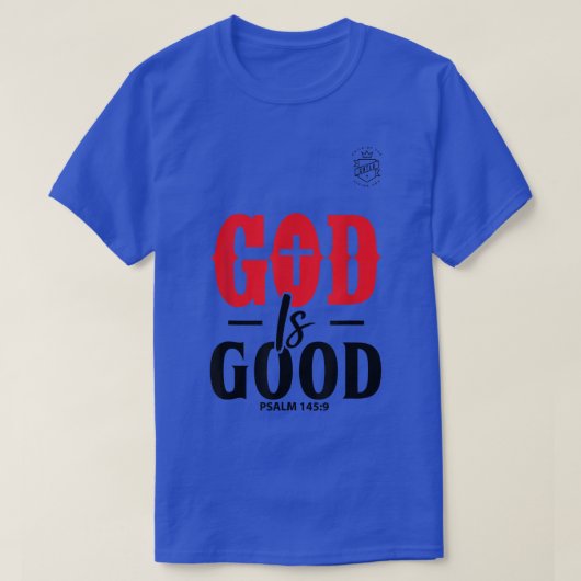 Bijbelverse uit Psalm 1459 (God is goed) T-shirt (Design voorkant)