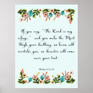 Bijbelversen art - psalm 91:9-10 poster