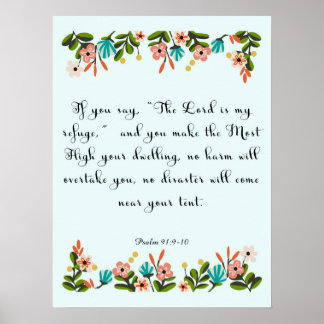 Bijbelversen art - psalm 91:9-10 poster