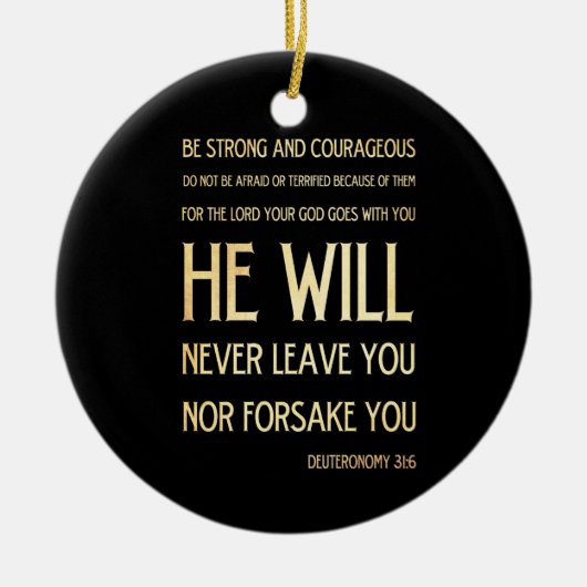 Bijbelversie met scripts - Deuteronomie 31:6 Keramisch Ornament (Voorkant)