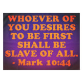 Bijbelversum van Mark 10:44. Tafelkleed (Voorkant (Horizontaal))