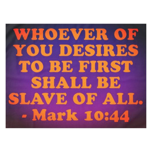 Bijbelversum van Mark 10:44. Tafelkleed (Voorkant (Horizontaal))