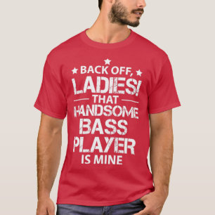 Bijdrage Vriendin cadeau bass Player Wife Girl T-shirt