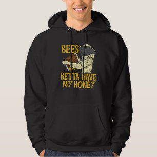 Bijen Betta hebben mijn geld grappige bijenteelt Hoodie