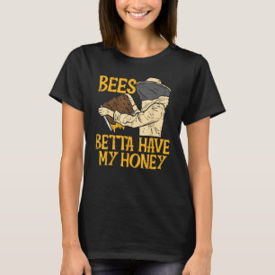 Bijen Betta hebben mijn geld grappige bijenteelt T-shirt