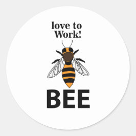 Bijen houden ervan om bij te werken ronde sticker