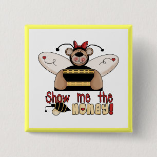 Bijen Show me de Honey Tshirts and Gifts Vierkante Button 5,1 Cm
