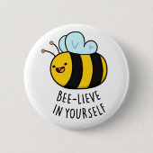 Bijengeloof in Yourself Funny Bee Pun Ronde Button 5,7 Cm (Voorkant)