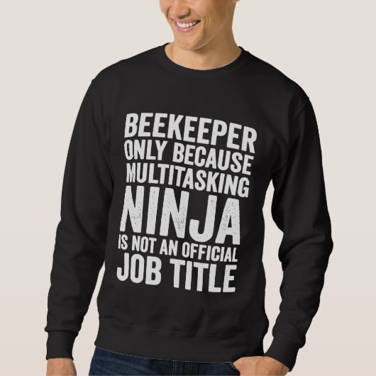 Bijenhouder Alleen Omdat Multitasking Ninja Beekee Trui (Voorkant)