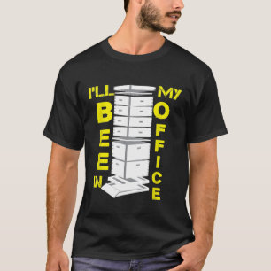 Bijenhouder honingbijenkop in mijn Kantoor T-shirt