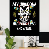 Bijenhouder Kunst Mijn Schaduw heeft vier benen Poster (Thuiskantoor)