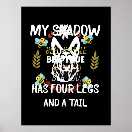 Bijenhouder Kunst Mijn Schaduw heeft vier benen Poster (Voorkant)