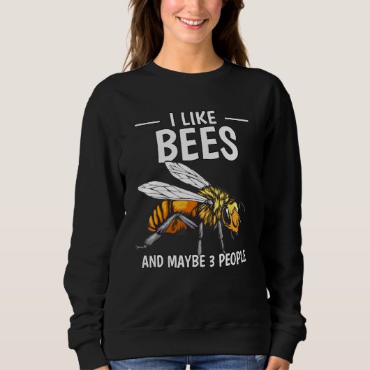 Bijenimker citaat dat ik leuk vind aan bijen en mi trui (Voorkant)