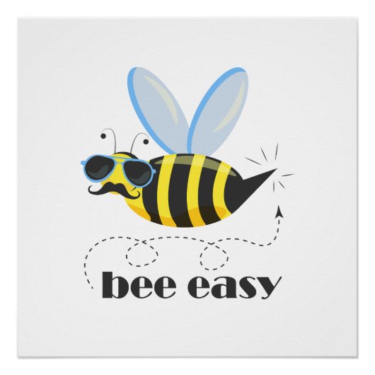 Bijenkarakter met snor zonnebril Bee Easy Perfect Poster (Voorkant)
