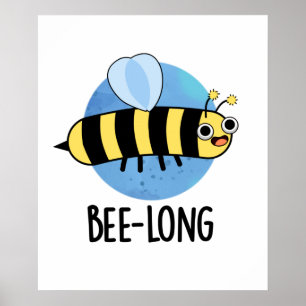 Bijenlange Funny Long Insect Bee Pun Poster