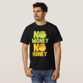 Bijenteelt zonder geld Geen honing T-shirt (Voorkant volledig)
