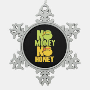 Bijenteelt zonder geld Geen honing Tin Sneeuwvlok Ornament